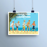 Affiche l'aventure c'est l'aventure 30x40 cm - Plakat